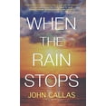 thumbnail image 1 of When The Rain Stops (Paperback) by David Lewis, John Callas, 1 of 1