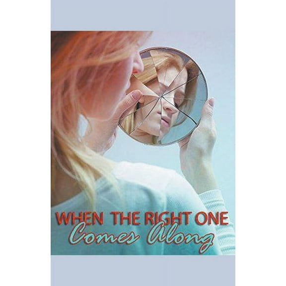When The Right One Comes Along, (Paperback)