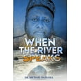 thumbnail image 1 of When The River Speaks, (Paperback), 1 of 1