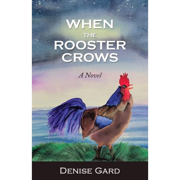 When The Rooster Crows, (Paperback)