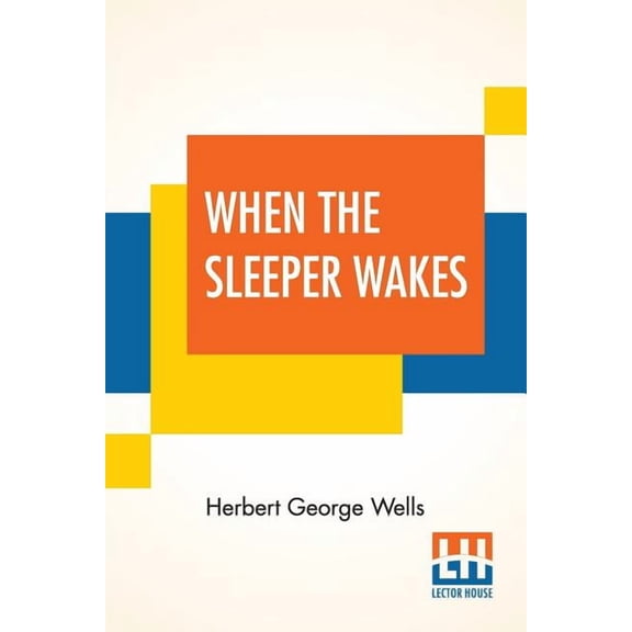 When The Sleeper Wakes, (Paperback)