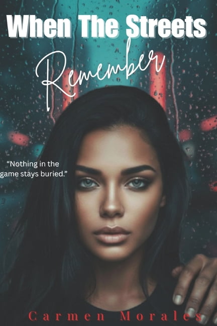When The Streets Remember: "Nothing in the game stays burried", (Paperback)