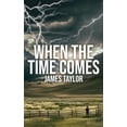 thumbnail image 1 of When The Time Comes, (Hardcover), 1 of 1