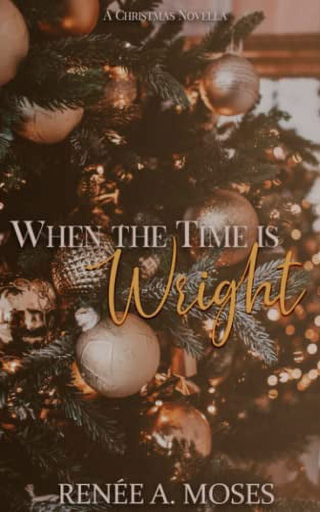 Pre-Owned When The Time Is Wright: A Christmas Novella Paperback