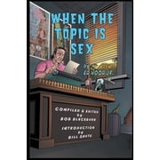 When The Topic Is Sex, Paperback