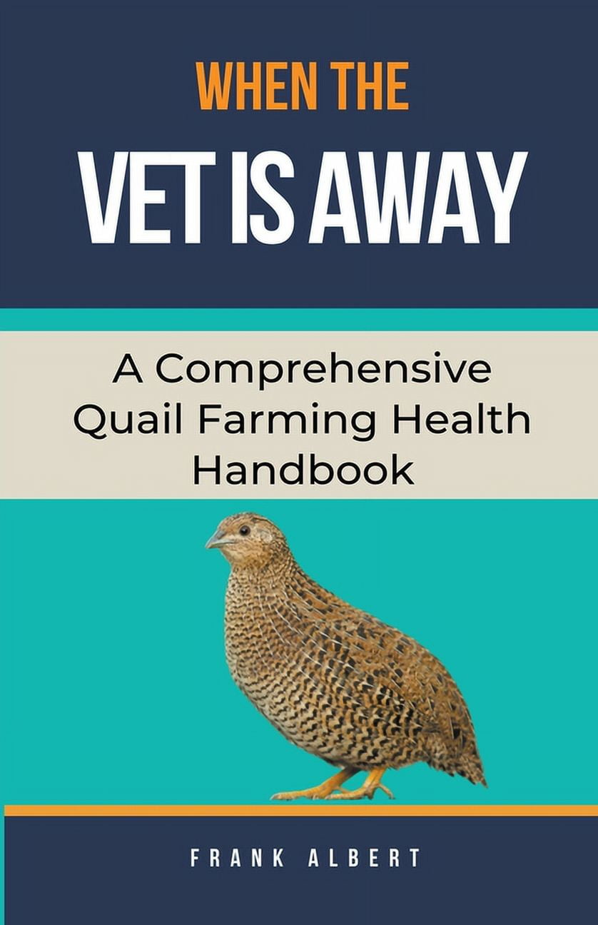 Photo inspiration: Visual Reference: When The Vet Is Away A Comprehensive Quail Farming Health