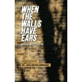thumbnail image 1 of When The Walls Have Ears (Paperback), 1 of 1