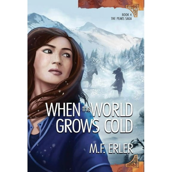 Peaks Saga When the World Grows Cold, Book 4, (Hardcover)