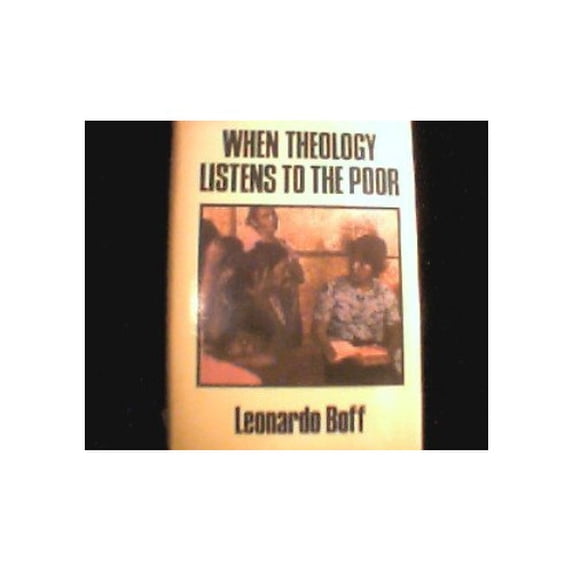 Pre-Owned When Theology Listens to the Poor (Hardcover) 0062541625 9780062541628