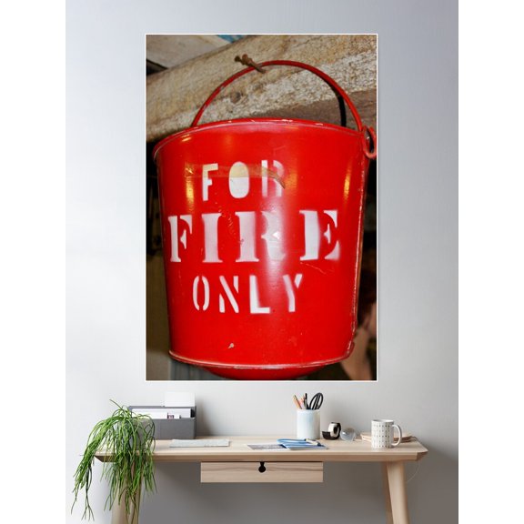 When There Is No Fire Extinguisher In Sight! Poster Wall Art, Modern Wall Decor For Living Room Bedroom, 16x24 UNFRAMED