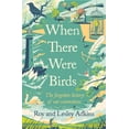 thumbnail image 1 of When There Were Birds, (Hardcover), 1 of 1