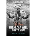 thumbnail image 1 of When There's A Will, There's A Way, (Paperback), 1 of 1