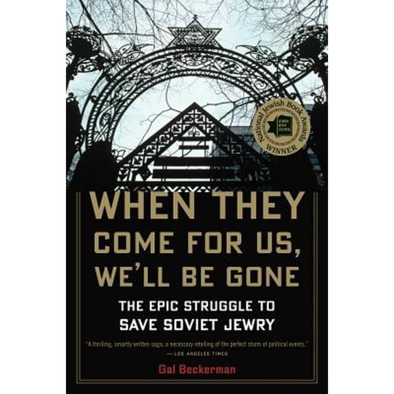Pre-Owned When They Come for Us, We'll Be Gone: The Epic Struggle to Save Soviet Jewry (Paperback) 0547577478 9780547577470
