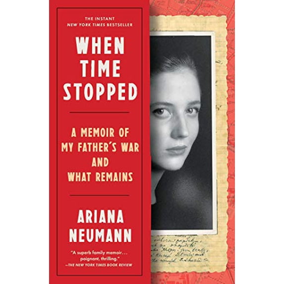 Pre-Owned When Time Stopped: A Memoir of My Father's War and What Remains (Paperback) 1982106387 9781982106386