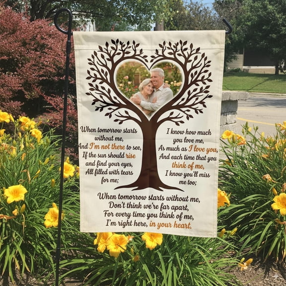 When Tomorrow Starts Without Me Flag Personalized Photo Memorial Loss of Loved One Yard Si