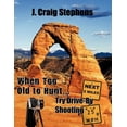 thumbnail image 1 of When Too Old to Hunt... Try Drive-By Shooting, 1 of 1