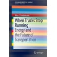 thumbnail image 1 of When Trucks Stop Running: Energy and the Future of Transportation, (Paperback), 1 of 1