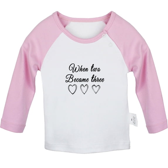 When Two Became Three Funny T shirt For Baby, Newborn Babies T-shirts, Infant Tops, 0-24M Kids Graphic Tees Clothing (Long Pink Raglan T-shirt, 6-12 Months)