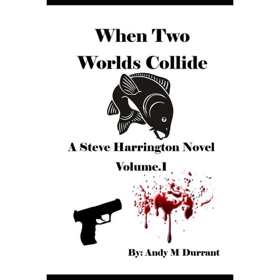 When Two World Collide: When Two Worlds Collide: A Steve Harrington Novel (Paperback)