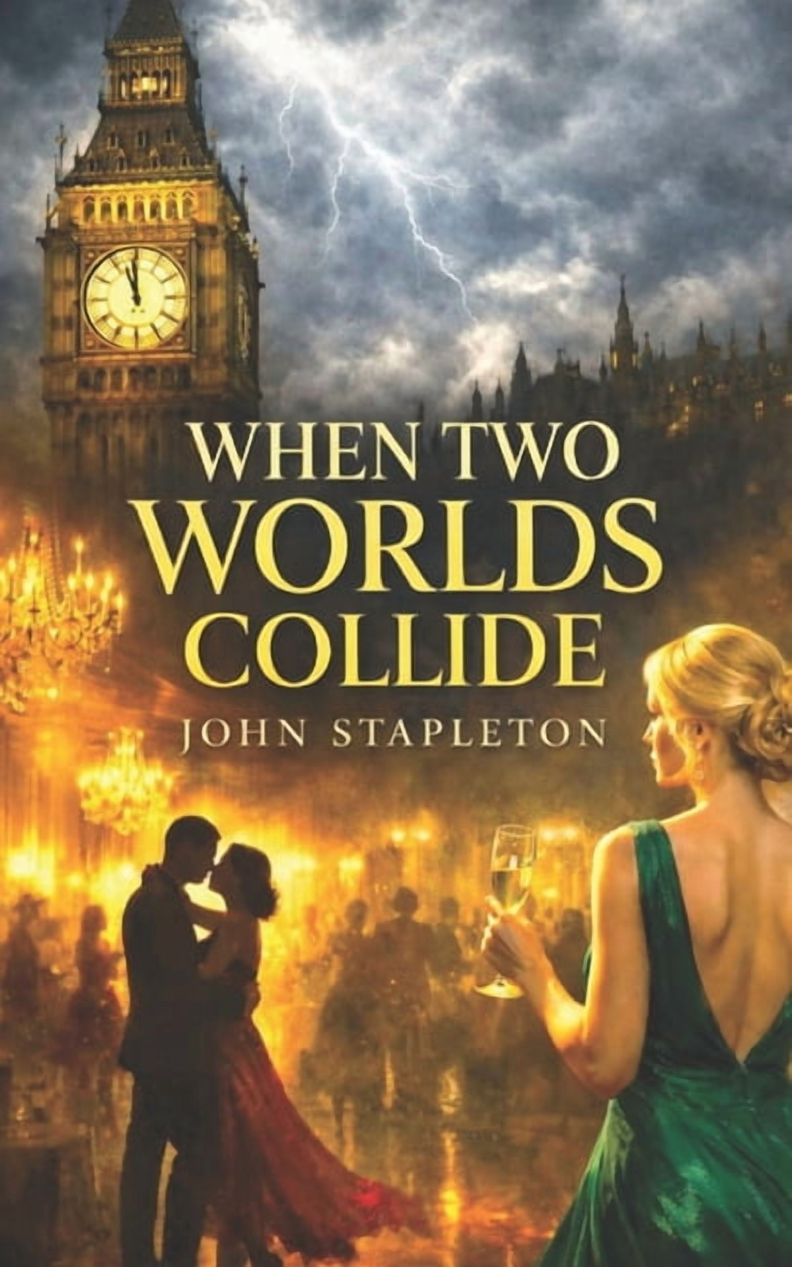When Two Worlds Collide: Love, Dangerous Obsession, Class, Power, Dangerous, Choice, and Consequence, (Paperback)