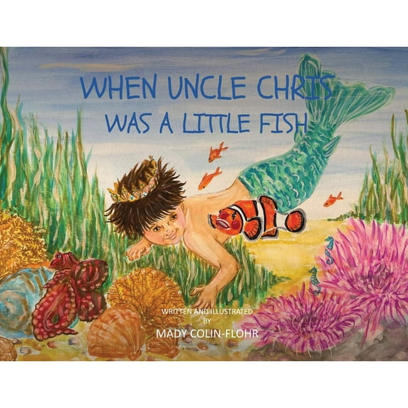 When Uncle Chris Was A Little Fish, (Paperback)