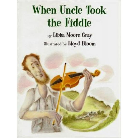 Pre-Owned When Uncle Took the Fiddle (Hardcover) 0531301370 9780531301371