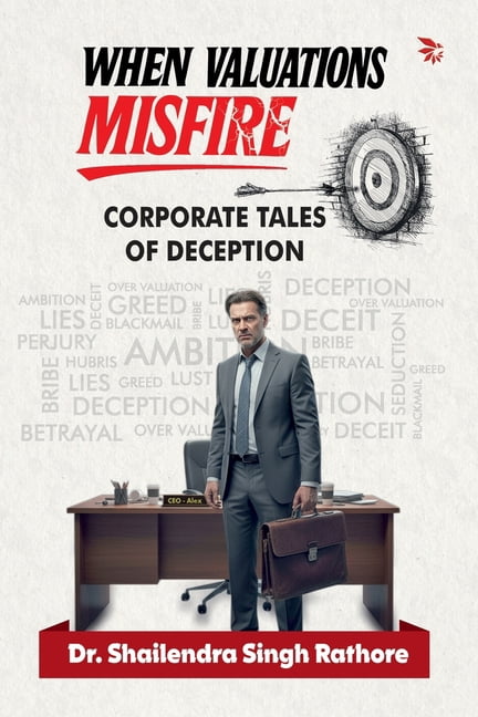 When Valuations Misfire: Corporate Sales of Deception, (Paperback)