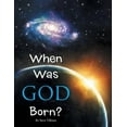 thumbnail image 1 of When Was God Born?, (Paperback), 1 of 1