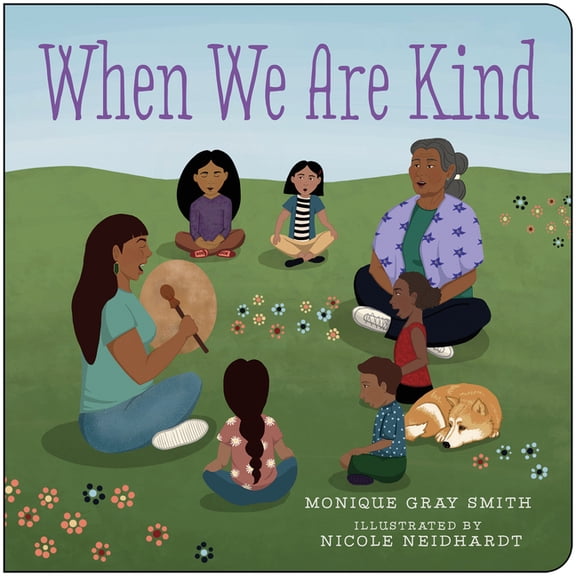 When We Are Kind, (Board Book)