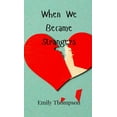 thumbnail image 1 of When We Became Strangers, (Hardcover), 1 of 1