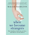 thumbnail image 1 of When We Become Strangers : How loneliness leaks into our lives, and what we can do about it (Paperback), 1 of 1