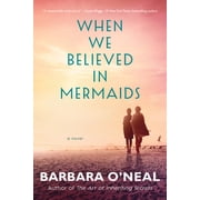 When We Believed in Mermaids, Paperback