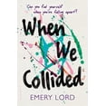 thumbnail image 1 of When We Collided By Emery Lord (Hardcover), 1 of 1