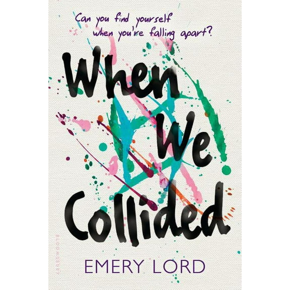 When We Collided By Emery Lord (Hardcover)