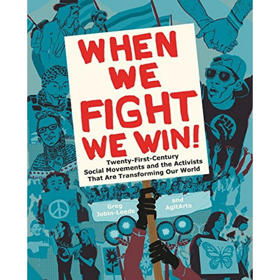 Pre-Owned When We Fight, We Win: Twenty-First-Century Social Movements and the Activists That Are Transforming Our World (Paperback) 1620970937 9781620970935