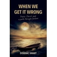 thumbnail image 1 of When We Get It Wrong: Peter, Christ and Our Path Through Failure (Paperback), 1 of 1