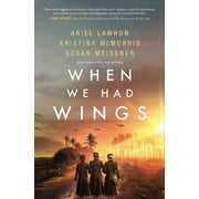 When We Had Wings Paperback