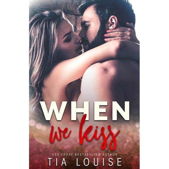 When We Kiss (Paperback) by Tia Louise