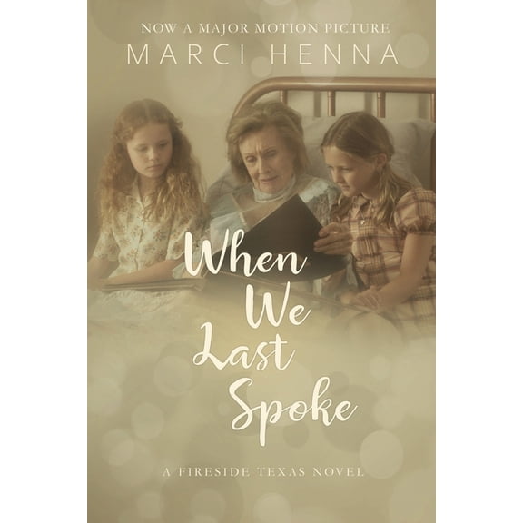 Fireside, Texas: When We Last Spoke (Paperback)