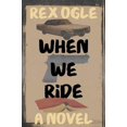 thumbnail image 1 of When We Ride, (Hardcover), 1 of 1