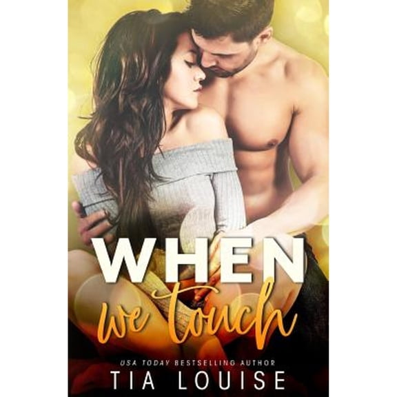 When We Touch (Paperback) by Tia Louise