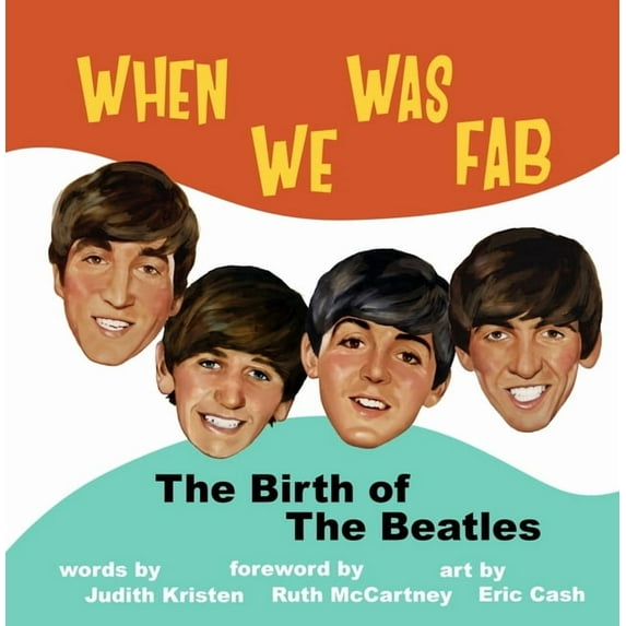 When We Was Fab : The Birth of the Beatles (Edition 1) (Hardcover)