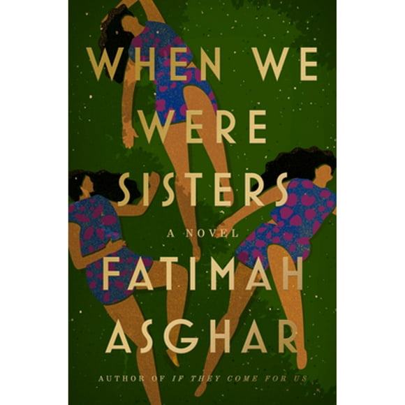 Pre-Owned When We Were Sisters (Hardcover 9780593133460) by Fatimah Asghar