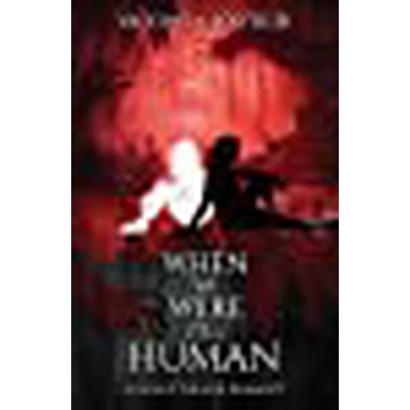 Pre-Owned When We Were Still Human -- Vaughn A. Jr. Foster
