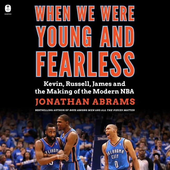 When We Were Young and Fearless: Kevin, Russell, James, and the Making of the Modern NBA, (Audiobook)