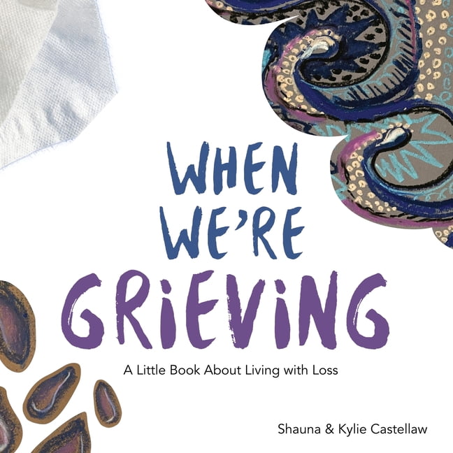 When We're Grieving: A Little Book About Living With Loss, (Paperback)