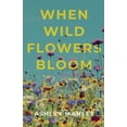 thumbnail image 1 of When Wildflowers Bloom, (Paperback), 1 of 1