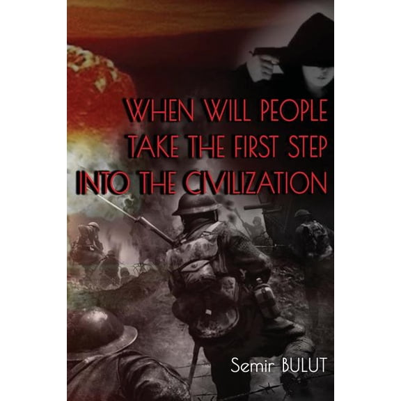 When Will People Take The First Step Into The Civilization, (Paperback)