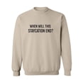 thumbnail image 1 of When Will This Staycation End? Crewneck Sweatshirt, 1 of 2