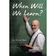 When Will We Learn?, Paperback